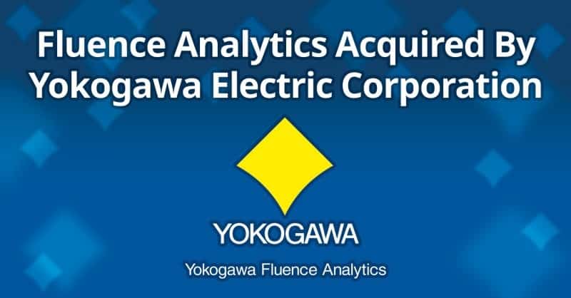 Fluence Analytics, a Pioneer in Digitalizing the Monitoring of Polymerization Reaction Processes, Acquired by Yokogawa