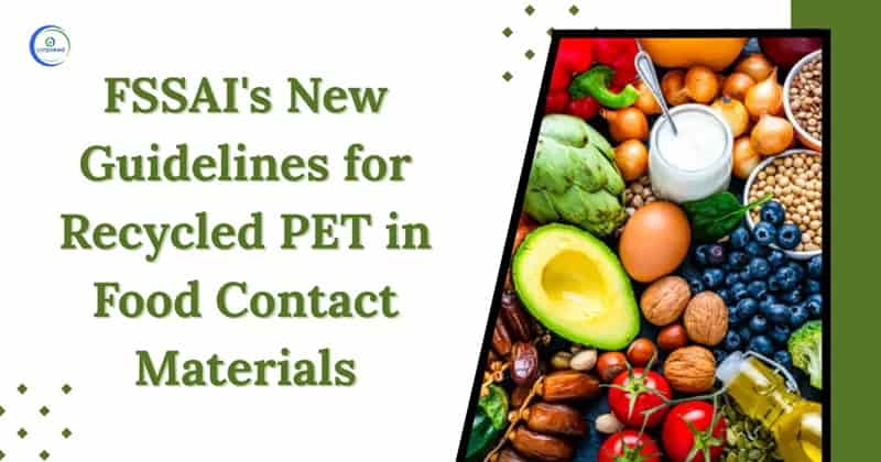 FSSAI Releases Guidelines for Recycled PET Use in Food Packaging